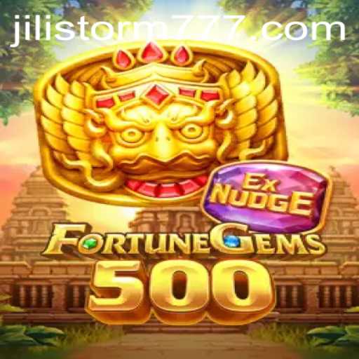FortuneGems500: Exploring the Thrilling Adventure of JILIStorm