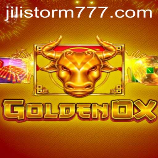 GoldenOx: A Deep Dive into the Exciting World of JILIStorm