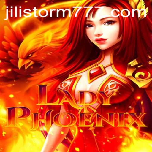 LadyPhoenix: Unleashing the Power of JILIStorm in Gaming
