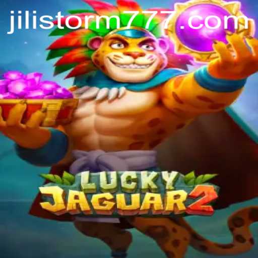 Discover the Thrilling World of Luckyjaguar2: Embrace the JILIStorm