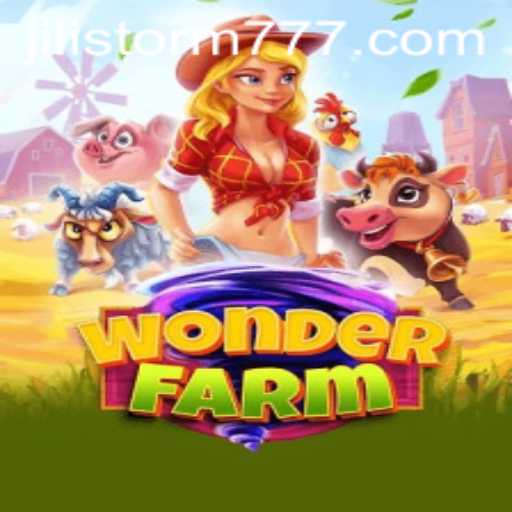 Exploring the Enchanting World of WonderFarm Amidst the JILIStorm Phenomenon